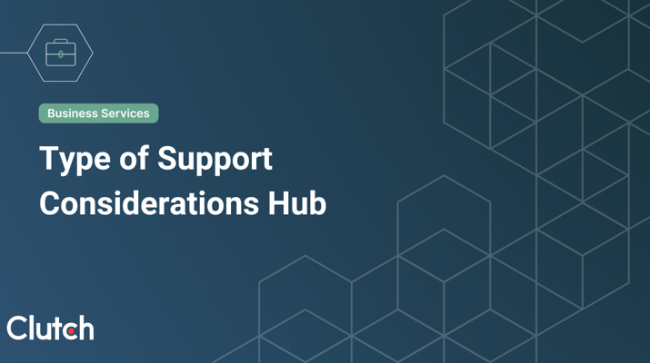 Type of Support Considerations Content Hub