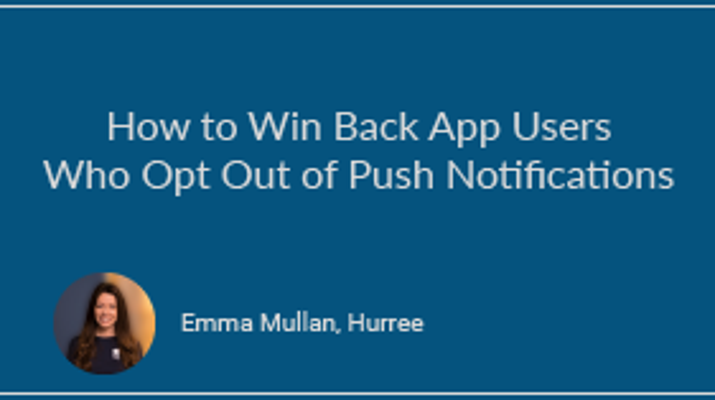 How To Win Back App Users Who Opt Out of Push Notifications