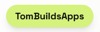 TomBuildsApps Logo