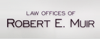 Law Offices of Robert E. Muir Logo