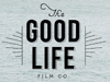 The Good Life Film Company Logo