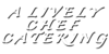 A Lively Chef Catering Logo