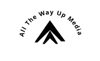 All The Way Up Media Logo