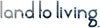 Land to Living, Inc. Logo