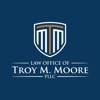 Law Office of Troy M. Moore, PLLC Logo