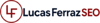 Lucas Ferraz SEO Logo