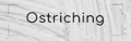 Ostriching Logo