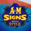 A & M Signs With Style Inc Logo