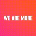 We are More Logo