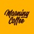 Morning Coffee Advertising Logo
