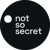 not so secret Logo