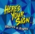 Here's Your Sign Designs Logo