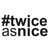 #twiceasnice Recruiting Logo