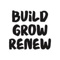 build-grow-renew