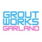 grout-works-garland