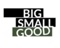 big-small-good