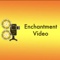 enchantment-video