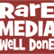 rare-media-well-done