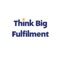think-big-fulfilment