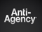 anti-agency