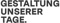 gestaltung-unserer-tage