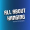 all-about-hanging