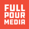full-pour-media