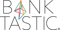 banktastic