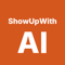 showupwithai
