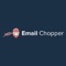 email-chopper