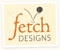 fetch-designs