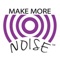 make-more-noise