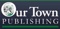 our-town-publishing