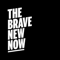 brave-new-now