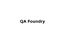 QA Foundry
