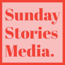 Sunday Stories Media