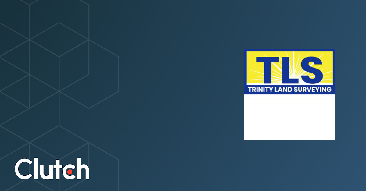 Trinity Land Surveying Inc. Services, Contact Info Clutch.co