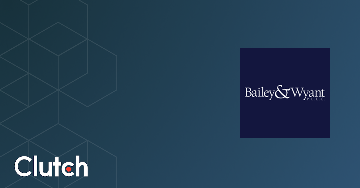 Bailey & Wyant PLLC - Services & Company Info