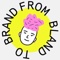 FROM BLAND TO BRAND Logotype